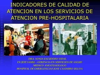 INDICADORES DE CALIDAD DE ATENCION EN LOS SERVICIOS DE ATENCION PRE-HOSPITALARIA