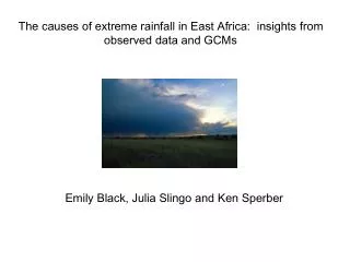 The causes of extreme rainfall in East Africa: insights from observed data and GCMs