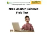 2014 Smarter Balanced Field Test - slide 1