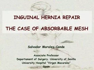 INGUINAL HERNIA REPAIR THE CASE OF ABSORBABLE MESH