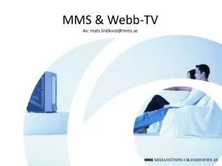 MMS &amp; Webb-TV Av: mats.lindkvist@mms.se