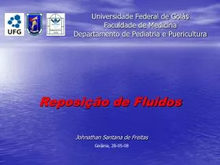 Universidade Federal de Goiás Faculdade de Medicina Departamento de Pediatria e Puericultura