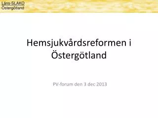 Hemsjukvårdsreformen i Östergötland