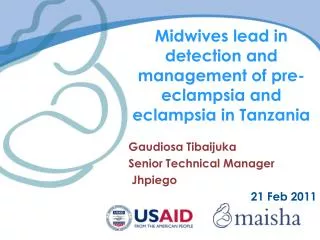 Midwives lead in detection and management of pre- eclampsia and eclampsia in Tanzania