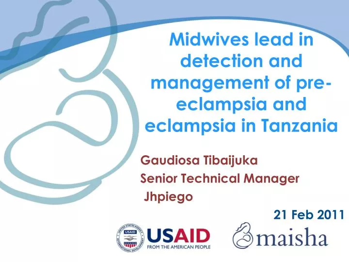 midwives lead in detection and management of pre eclampsia and eclampsia in tanzania