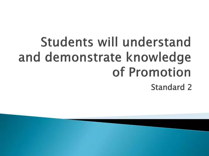 students will understand and demonstrate knowledge of promotion