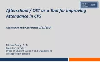 Afterschool / OST as a Tool for Improving Attendance in CPS