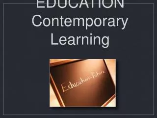 FUTURE EDUCATION Contemporary Learning