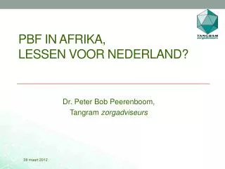PBF in Afrika, lessen voor Nederland?