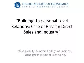 “Building Up personal Level Relations: Case of Russian Direct Sales and Industry ”