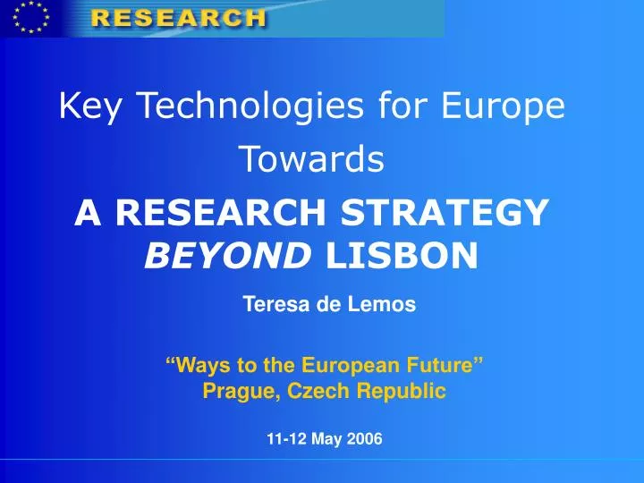 key technologies for europe towards a research strategy beyond lisbon