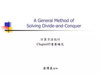 A General Method of Solving Divide-and-Conquer