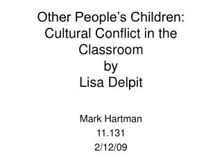 Other People’s Children: Cultural Conflict in the Classroom by Lisa Delpit