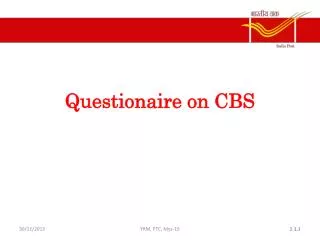 Questionaire on CBS