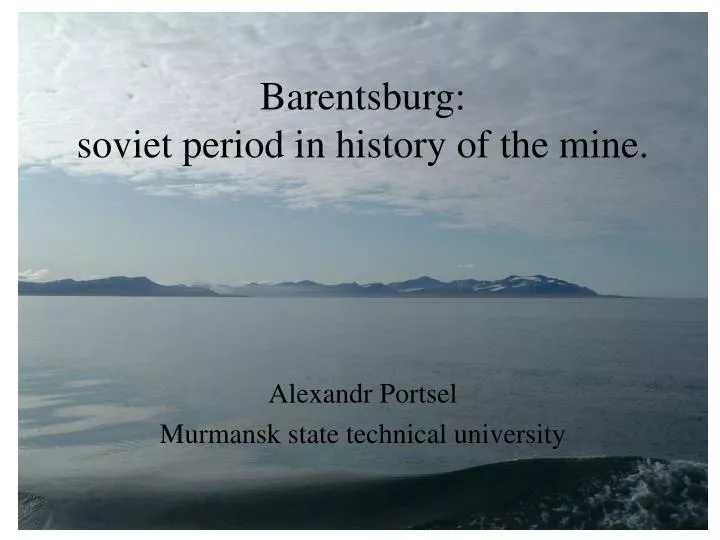 barentsburg soviet period in history of the mine