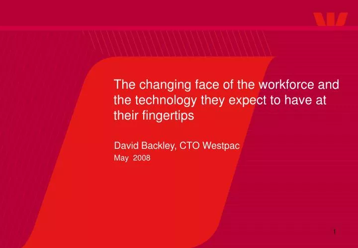 the changing face of the workforce and the technology they expect to have at their fingertips