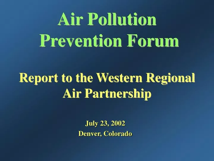 air pollution prevention forum report to the western regional air partnership