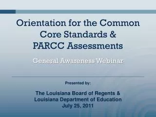 Orientation for the Common Core Standards &amp; PARCC Assessments