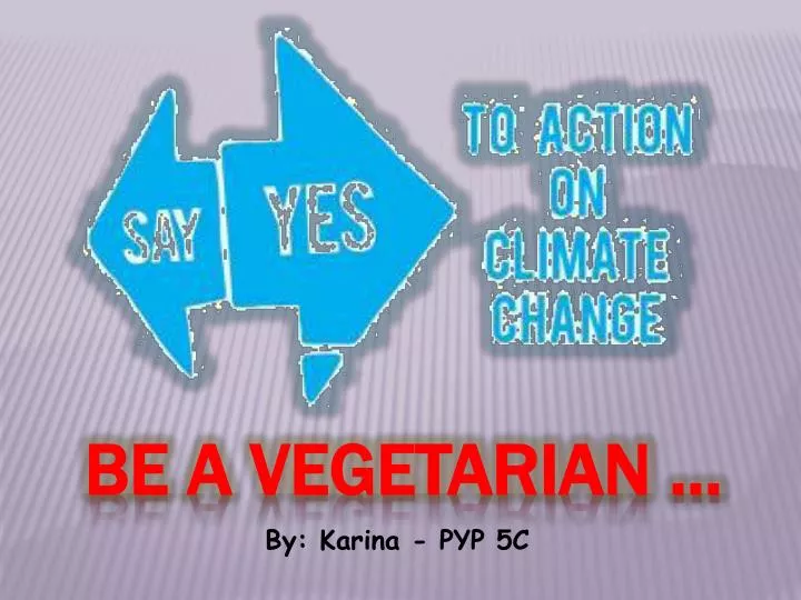 be a vegetarian