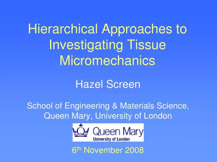 hierarchical approaches to investigating tissue micromechanics