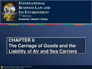 CHAPTER 6 The Carriage of Goods and the Liability of Air and Sea Carriers