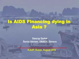 Is AIDS Financing dying in Asia ?