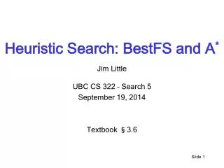 Heuristic Search: BestFS and A *