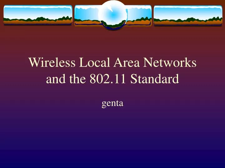 wireless local area networks and the 802 11 standard