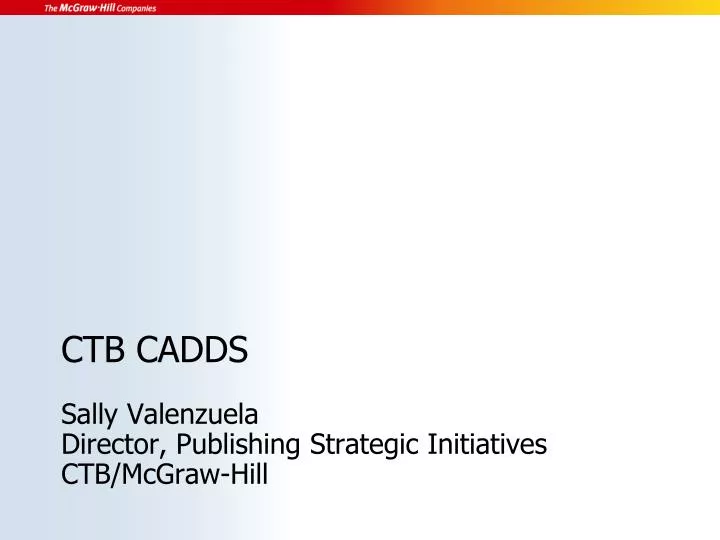 ctb cadds sally valenzuela director publishing strategic initiatives ctb mcgraw hill