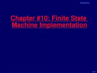 Chapter #10: Finite State Machine Implementation