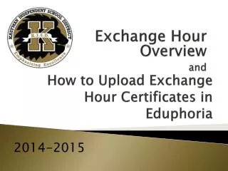 How to Upload Exchange Hour Certificates in Eduphoria