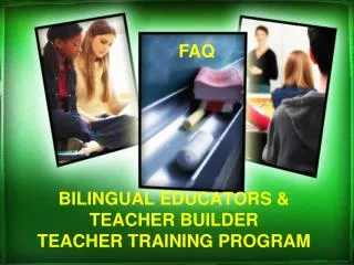 BILINGUAL EDUCATORS &amp; TEACHER BUILDER TEACHER TRAINING PROGRAM