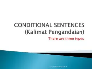 CONDITIONAL SENTENCES ( Kalimat Pengandaian )