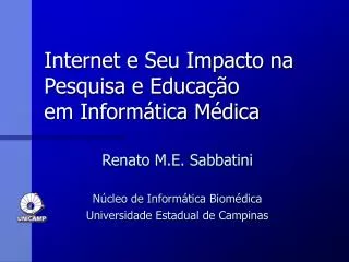 Internet e Seu Impacto na Pesquisa e Educação em Informática Médica