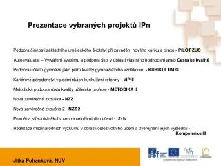 Prezentace vybraných projektů IPn