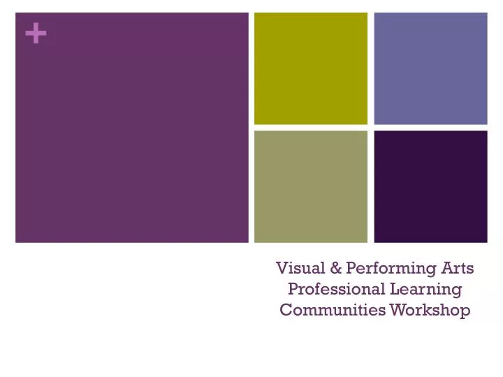 visual performing arts professional learning communities workshop