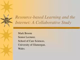 Resource-based Learning and the Internet: A Collaborative Study