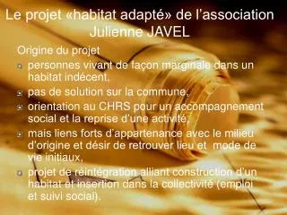 Le projet «habitat adapté» de l’association Julienne JAVEL