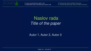 Naslov rada Title of the paper Autor 1, Autor 2, Autor 3