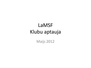 LaMSF Klubu aptauja