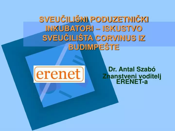 sveu ili ni poduzetni ki inkubatori iskustvo sveu ili ta corvinus iz budimpe te