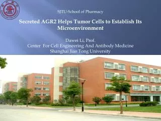 SJTU-School of Pharmacy Secreted AGR2 Helps Tumor Cells to Establish Its Microenvironment