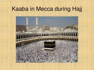 Kaaba in Mecca during Hajj