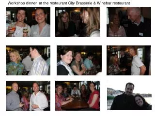 Workshop dinner at the restaurant City Brasserie &amp; Winebar restaurant