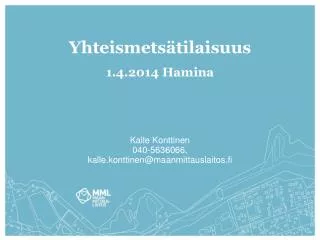 Yhteismetsätilaisuus 1.4.2014 Hamina
