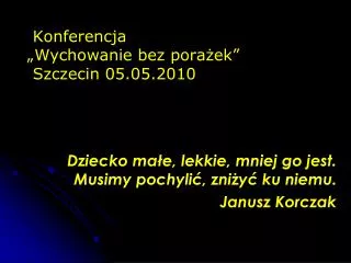 Konferencja „Wychowanie bez porażek” Szczecin 05.05.2010