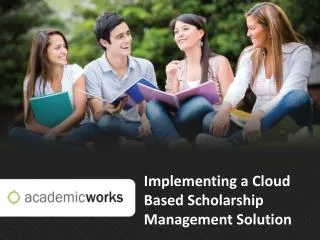 Implementing a Cloud Based Scholarship Management Solution
