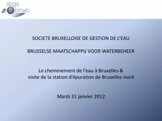 SOCIETE BRUXELLOISE DE GESTION DE L’EAU BRUSSELSE MAATSCHAPPIJ VOOR WATERBEHEER