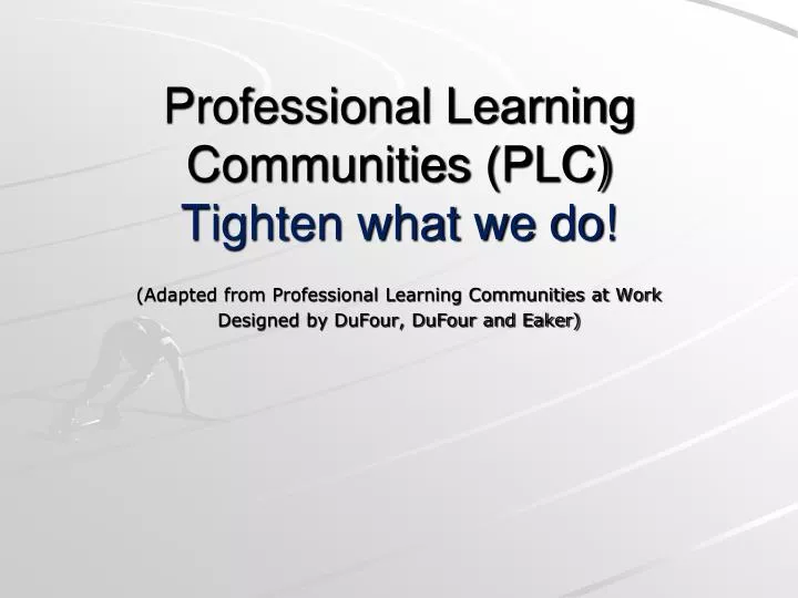 professional learning communities plc tighten what we do