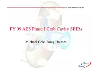 FY 09 AES Phase I Crab Cavity SBIRs